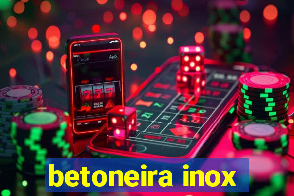 betoneira inox